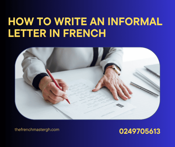 how-to-write-an-informal-letter-in-french-the-french-master-gh