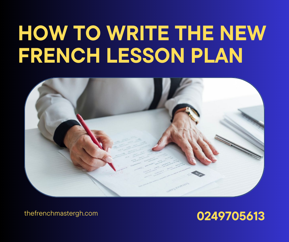 How To Write The New French Lesson Plan The French Master Gh